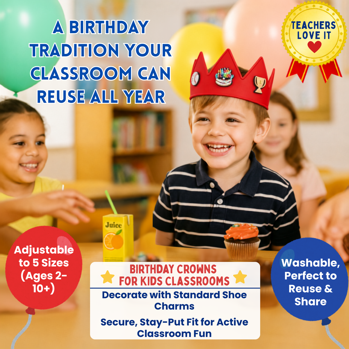 A smiling child wearing a red birthday crown sits at a table with balloons and a cupcake in a classroom setting. 'A BIRTHDAY TRADITION YOUR CLASSROOM CAN REUSE ALL YEAR,' with badges noting adjustable sizes, reusable design, washable, and classroom-friendly use.